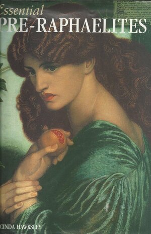 Essential Pre-Raphaelites by Lucinda Hawksley