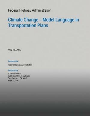 Federal Highway Administration: Climate Change: Model Language in Transportation plans by Federal Highway Administration