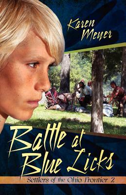 Battle at Blue Licks by Karen Meyer