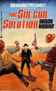 The Six-Gun Solution by Simon Hawke