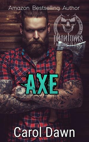 Axe by Carol Dawn