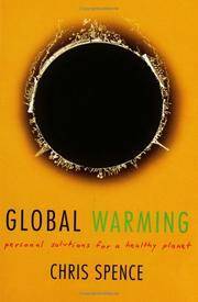Global Warming: Personal Solutions for a Healthy Planet by Chris Spence