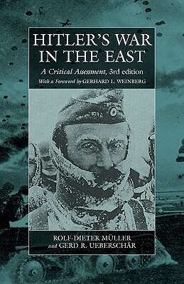 Hitler's War in the East, 1941-1945. (3rd Edition): A Critical Assessment by Müller Rolf-Dieter, Ueberschär Gerd