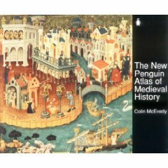 The New Penguin Atlas of Medieval History: Revised Edition by Colin McEvedy