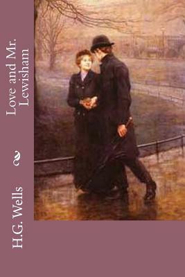 Love and Mr. Lewisham by H.G. Wells