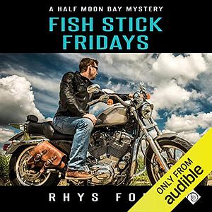 Fish Stick Fridays by Rhys Ford