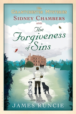 Sidney Chambers & The Forgiveness of Sins by James Runcie