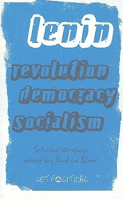 Revolution, Democracy, Socialism: Selected Writings of V.I. Lenin by Vladimir Lenin