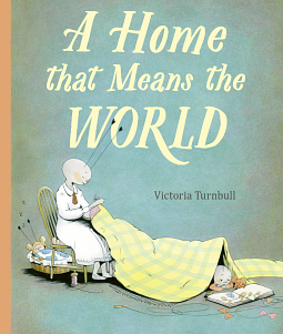 A Home that Means the World by Victoria Turnbull