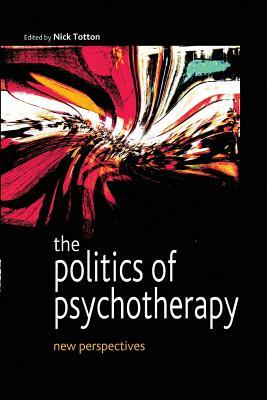 Psychotherapy and Politics by Nick Totton