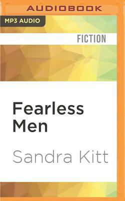 Fearless Men: Serenade, Sincerely, and Suddenly by Sandra Kitt