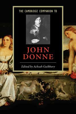 The Cambridge Companion to John Donne by 