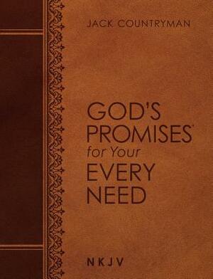 God's Promises for Your Every Need NKJV (Large Text Leathersoft) by Jack Countryman