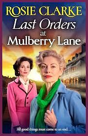 Last Orders at Mulberry Lane  by Rosie Clarke
