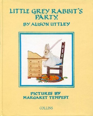 Little Grey Rabbit's Party by Alison Uttley, Margaret Tempest