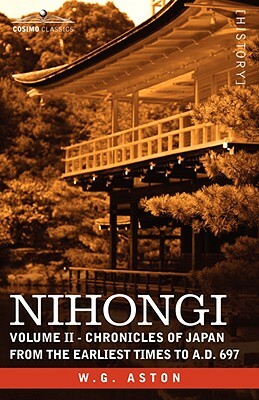 Nihongi: Chronicles of Japan from the Earliest of Times to A.D. 697 by Ō no Yasumaro