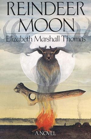 Reindeer Moon by Elizabeth Marshall Thomas