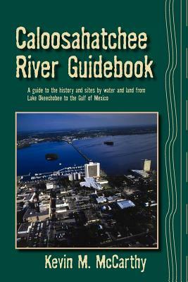 Caloosahatchee River Guidebook by Kevin M. McCarthy