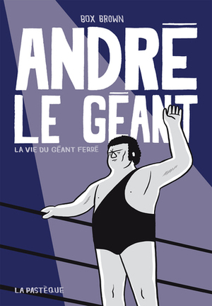 André le géant by Box Brown