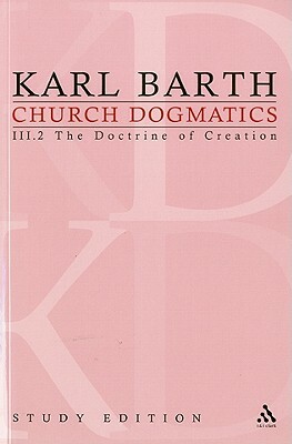 Church Dogmatics Study Edition 15: The Doctrine of Creation III.2 a 45-46 by Karl Barth