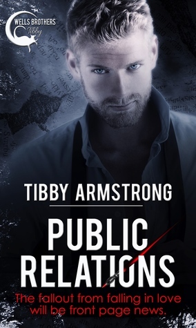 Public Relations (Wells Brothers, #1) by Tibby Armstrong