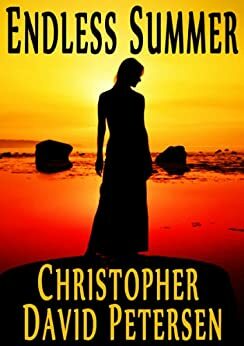 Endless Summer by Christopher David Petersen