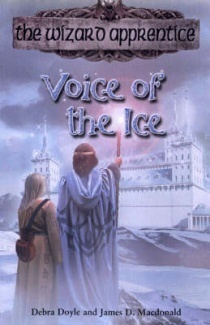 Voice of the Ice by James D. Macdonald, Debra Doyle