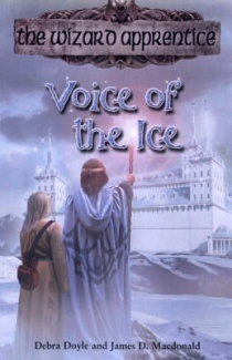 Voice of the Ice by Debra Doyle, James D. Macdonald