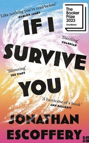 If I Survive You by Jonathan Escoffery