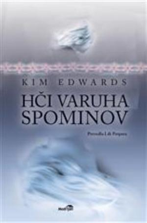 Hči varuha spominov by Kim Edwards