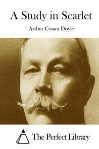 A Study in Scarlet by Arthur Conan Doyle