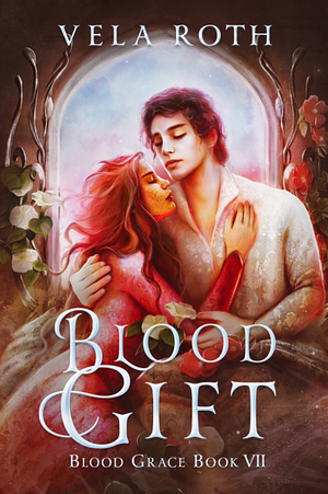 Blood Gift by Vela Roth