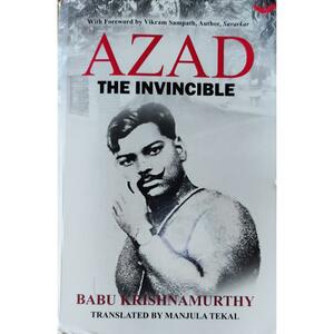 Azad: The Invincible by Babu Krishnamurthy