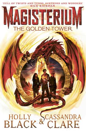 Magisterium: The Golden Tower by Cassandra Clare, Holly Black