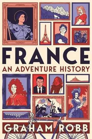 France: An Adventure History by Graham Robb