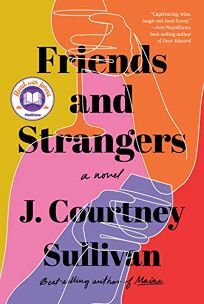 Friends and Strangers by J. Courtney Sullivan