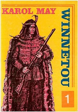 Winnetou, Volume 1 by Karl May