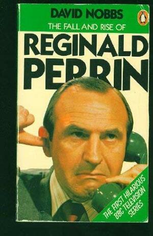 The Fall and Rise of Reginald Perrin by David Nobbs