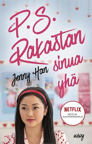 P.S. Rakastan sinua yhä by Jenny Han