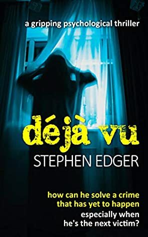 Déjà Vu by Stephen Edger