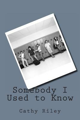 Somebody I Used to Know by Cathy Riley