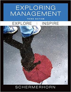 Exploring Management by John R. Schermerhorn Jr.