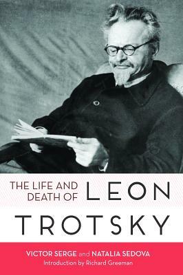 Life And Death Of Leon Trotsky by Natalia Sedova, Victor Serge