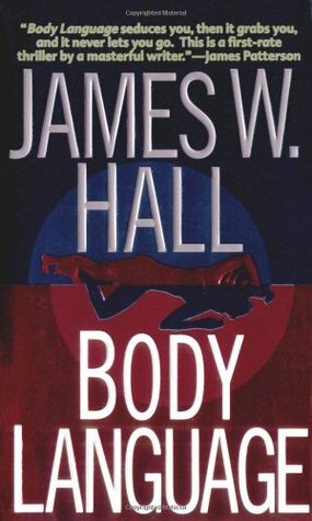 Body Language by James W. Hall