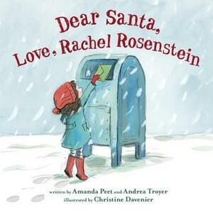 Dear Santa, Love, Rachel Rosenstein by Andrea Troyer, Amanda Peet, Christine Davenier