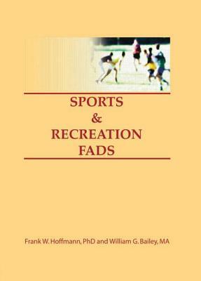 Sports & Recreation Fads by Beulah B. Ramirez, Frank Hoffmann