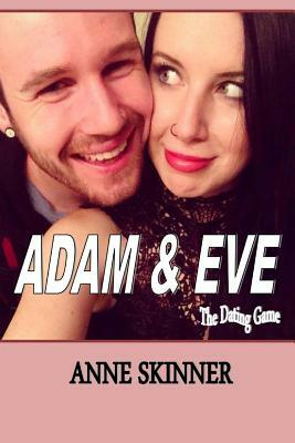 Adam & Eve: Looking For A Mate? by Anne Skinner