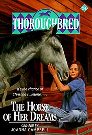 The Horse of Her Dreams by Allison Estes, Joanna Campbell