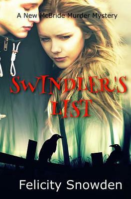 Swindler's List: A New McBride Murder Mystery by Felicity Snowden