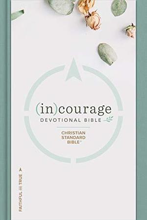 CSB (in)courage Devotional Bible: Black Letter, Notetaking Space, Reading Plans, Easy-To-Read Font by Denise J. Hughes, (in)Courage, (in)Courage